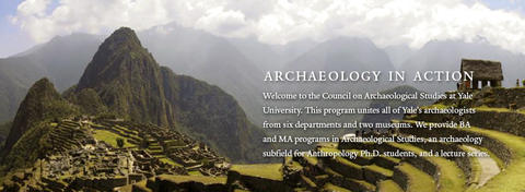 Archaeology In Action | Council On Archaeological Studies At Yale ...